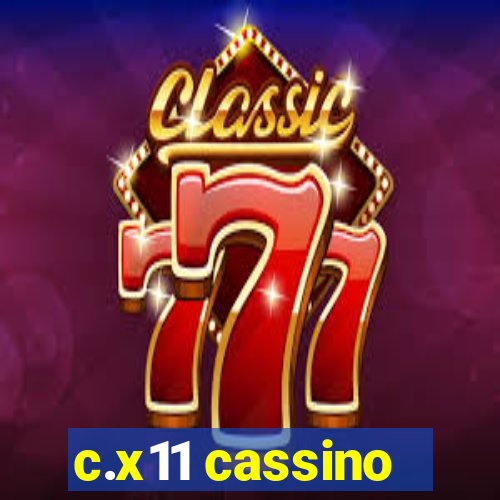 c.x11 cassino